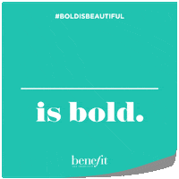 Boldisbeautiful GIF by Benefit Cosmetics