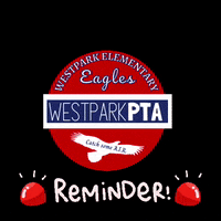 Westparkreminder GIF by WestparkPTA