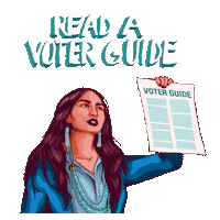 Digital art gif. Native American woman holds a voter guide up, waving it against a transparent background. Text, “Read a voter guide.”