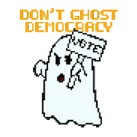 Digital art gif. Pixelated angry white ghost holding a sign that reads “vote” floats over a transparent background. Text, “Don’t ghost democracy.”