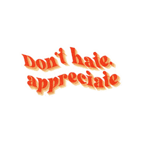 sugarenchantment appreciate dont hate donthate red and yellow Sticker