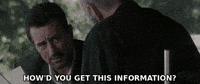 Howd You Get This Information GIF