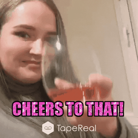 tapereal cheers toast toasting cheers to you GIF