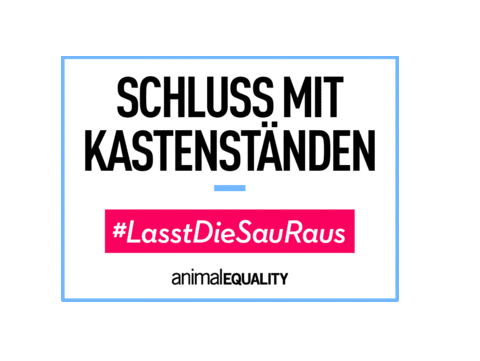 animalequality_DE giphyupload aede lasstdiesauraus schlussmitkastenständen Sticker