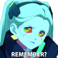 Netflix Remember GIF by Cyberpunk: Edgerunners