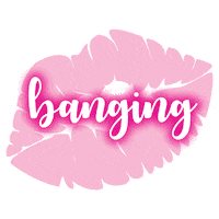 Banging Sticker by The Glam Shack Co.
