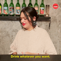 Drink Whatever You Want