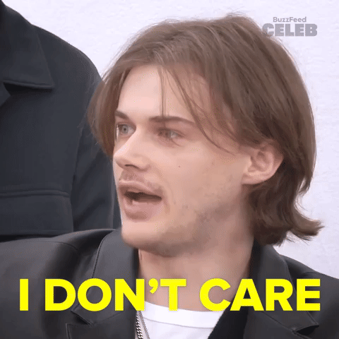 I DON'T CARE