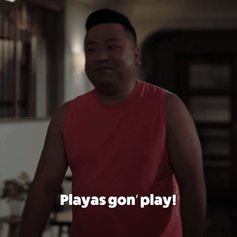 Playas Gon' Play!