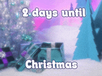 2 days until Christmas