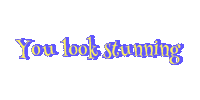You Look Stunning Sticker