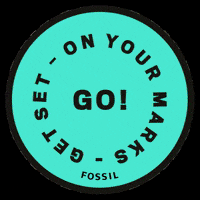 ready set go GIF by Fossil