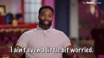 I Ain't Even a Little Bit Worried