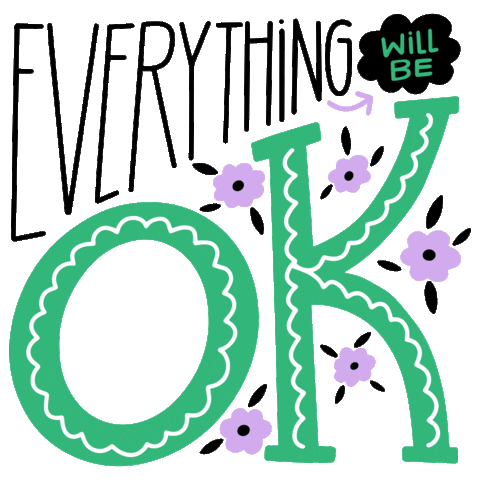 Everything Will Be Ok Sticker by Beauty by Earth