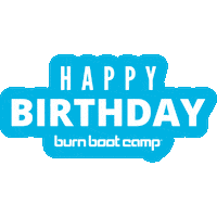 Happy Birthday Sticker by Burn Boot Camp