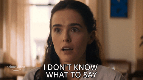 I Dont Know What To Say Amazon Studios GIF by Amazon Prime Video