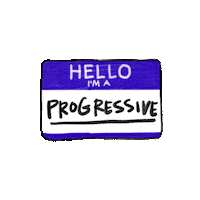 Digital art gif. Cartoon illustration of a name tag sticker that says, "Hello, I'm a..." with the word "progressive" written in the blank space.