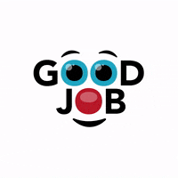 Text gif. Text that reads, "Good job" creates a face with two eyes in place of the Os in good and a nose in place of the O in job. The eyes grow wide and look around as a mouth smiles beneath. 