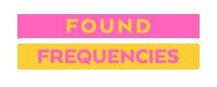 Foundfreq Sticker by Found Frequencies