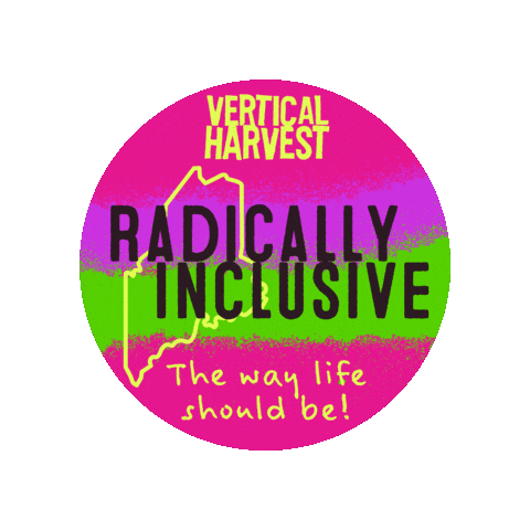 VerticalHarvest giphygifmaker verticalharvest vertical harvest radically inclusive Sticker