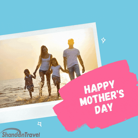 Mothers Day GIF by Shandon Travel