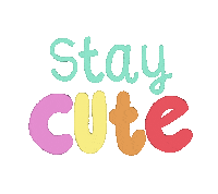 Stay Cute Sticker