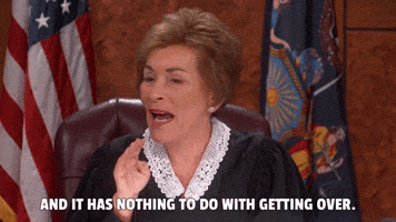 Nothing To Do With Getting Over