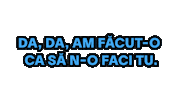 VICERomania vice vice romania am facut-o ca sa n-o faci tu am facut-o Sticker