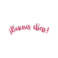 Buen Dia Sticker by El Espacio de Su