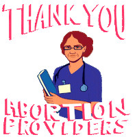 Illustrated gif. Diverse array of medical professionals scroll across a transparent background. Text, "Thank you abortion providers."