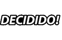 Decididachile Sticker by Decidido!