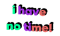 I Have No Time Sticker by Cam Smith