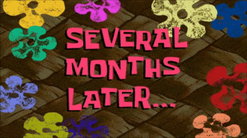 several months later