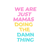 mamadfw mama mamadfw doingthething Sticker
