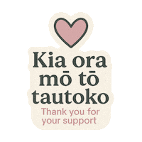 Thank You For Your Support Kia Ora Sticker by NZ Collab