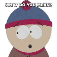 What Do You Mean Stan Marsh Sticker by South Park