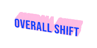 Overall Shift Sticker