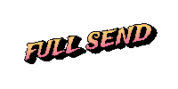 Full Send Sticker by RampCheckGlobal