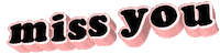 Miss U Sticker by GIPHY Text