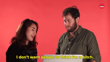 I Don't Want People To Think I'm A Bitch