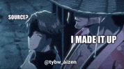 I Made It Up Bleach GIF