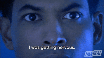 I Was Getting Nervous