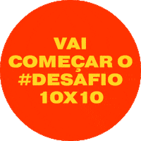 desafio10x10 purpose 10x10 jornadax desafio10x10 Sticker