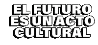 Cultura Futuro Sticker by ddccgob