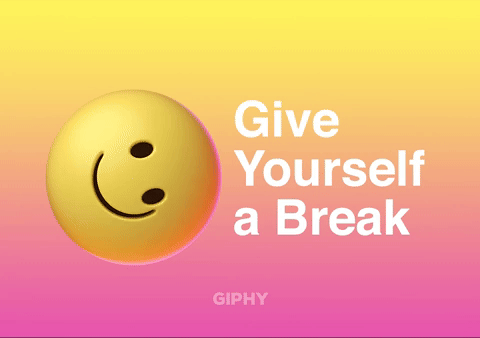 Give Yourself a Break