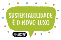 hairsize sustentabilidade gogreen belezasustentavel hairsize Sticker