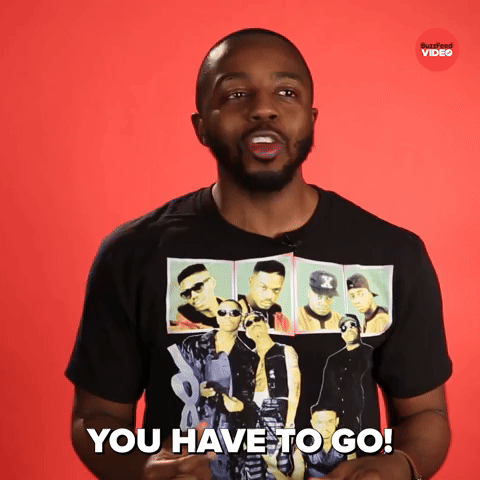 YOU HAVE TO GO!