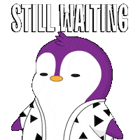 Hurry Up Waiting Sticker by Pudgy Penguins