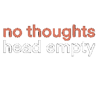 No Thoughts Sticker
