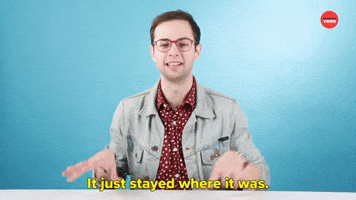 It Just Stayed Where It Was